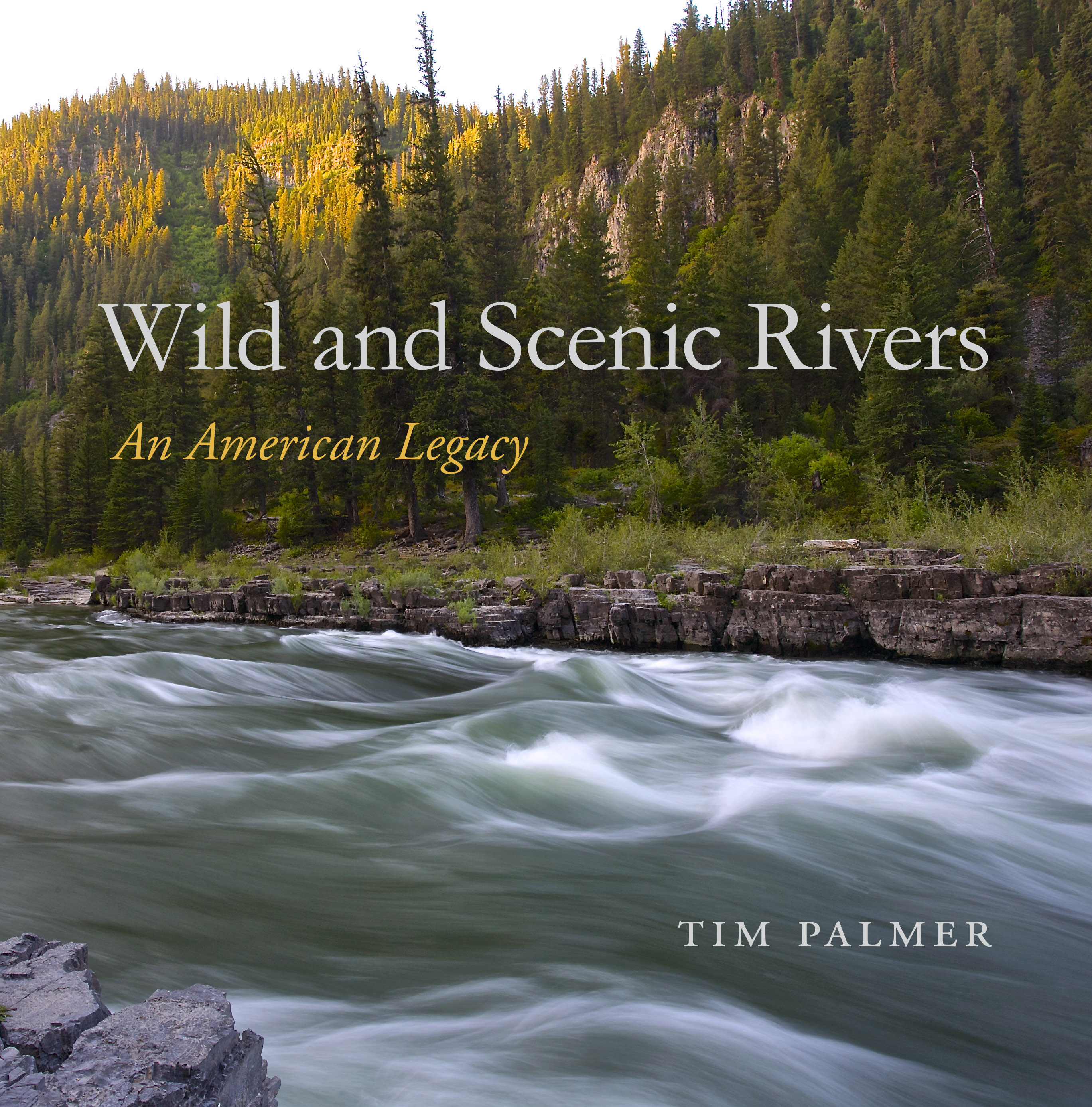 Wild and Scenic Rivers by Tim Palmer