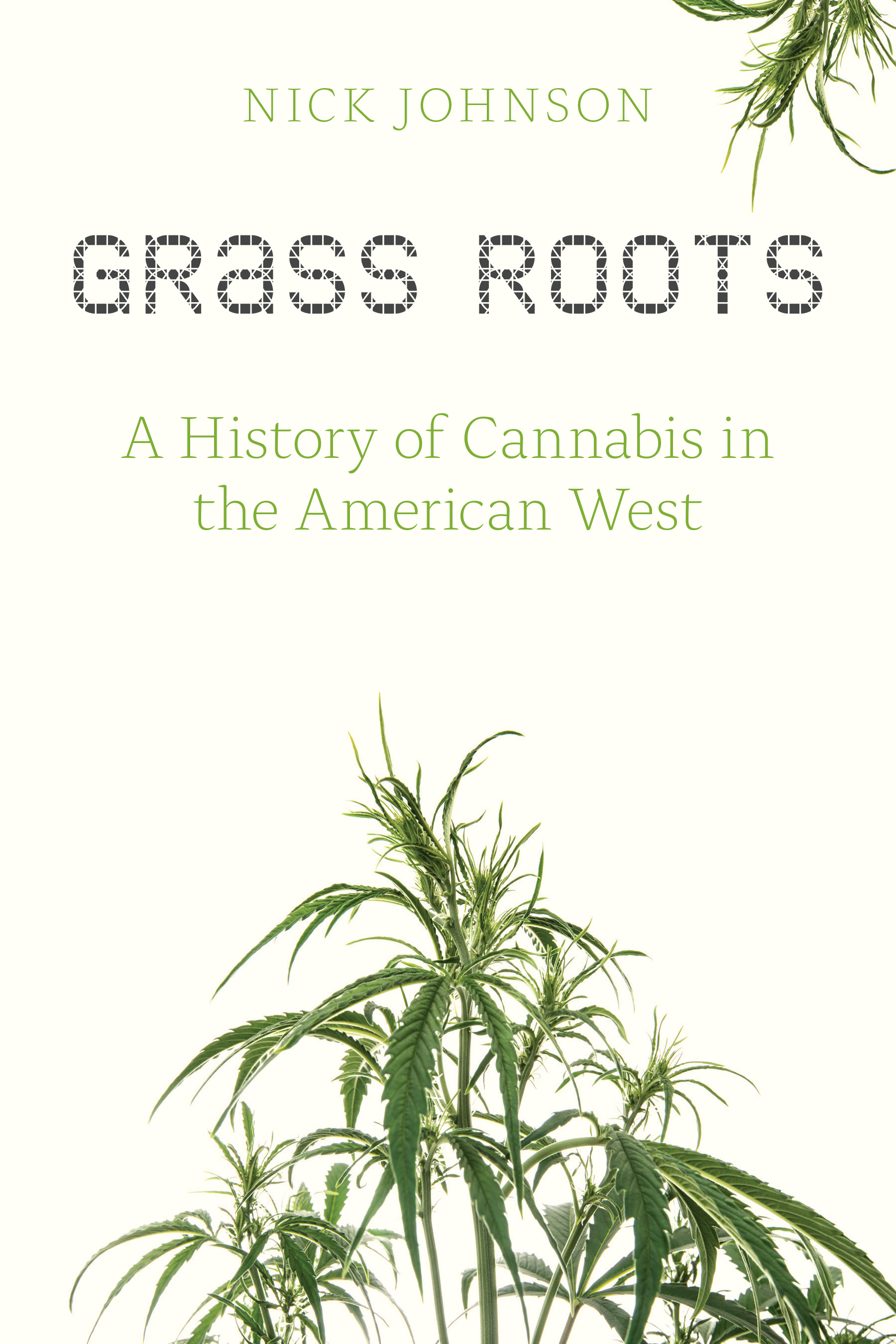 Cover of "Grass Roots: A History of Cannabis in the American West" by Nick Johnson