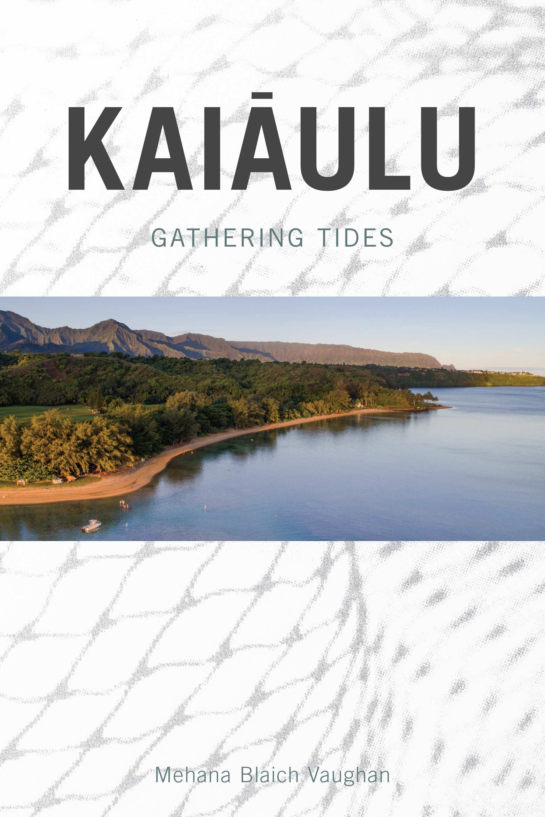 Kaiāulu: Gathering Tides by Mehana Blaich Vaughan