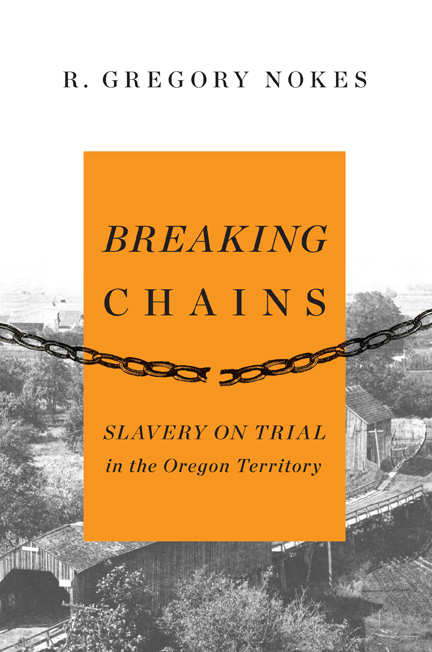 Breaking Chains by R. Gregory Nokes
