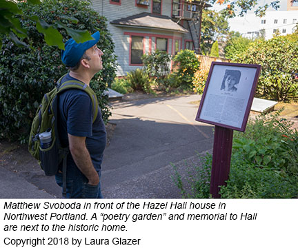 Matthew Svoboda in front of the Hazel Hall house in Northwest Portland. A “poetry garden” and memorial to Hall are next to the historic home.