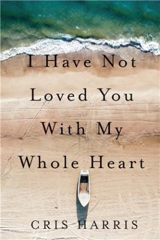 i have not loved you with my whole heart book cover